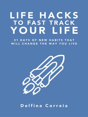 cover image of Life Hacks to Fast Track Your Life